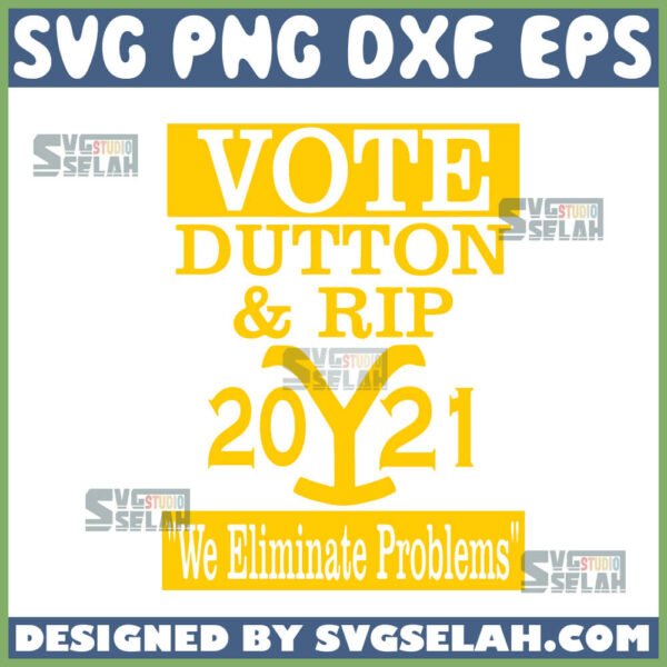 vote dutton and rip 2021 we eliminate problem