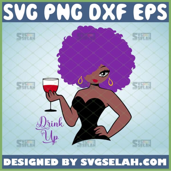 black woman drinking wine svg purple hair afro diva birthday gifts