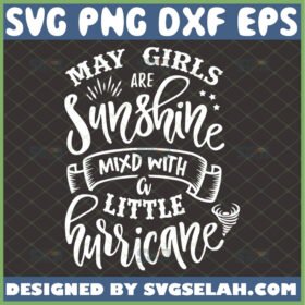 custom month girl are sunshine mixed with a little hurricane svg inspirational quotes svg