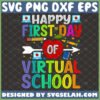first day of virtual school svg distance learning svg online class teacher shirt svg