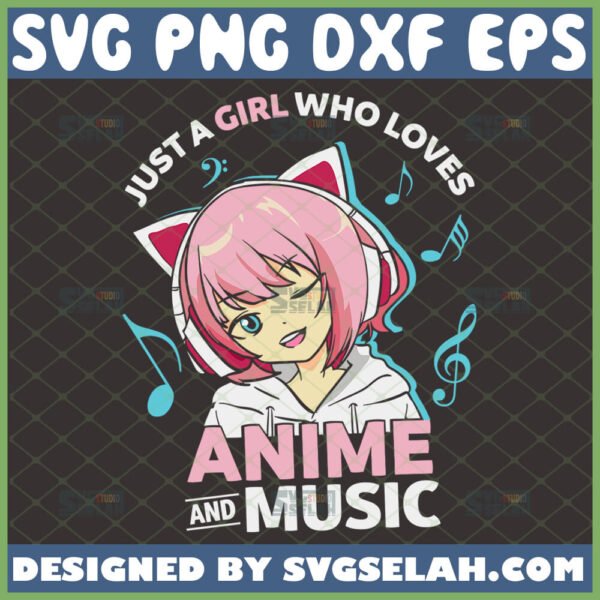 just a girl who loves anime and music svg