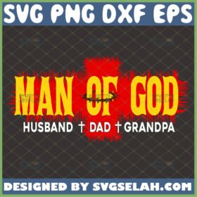 man of god svg husband dad grandpa svg