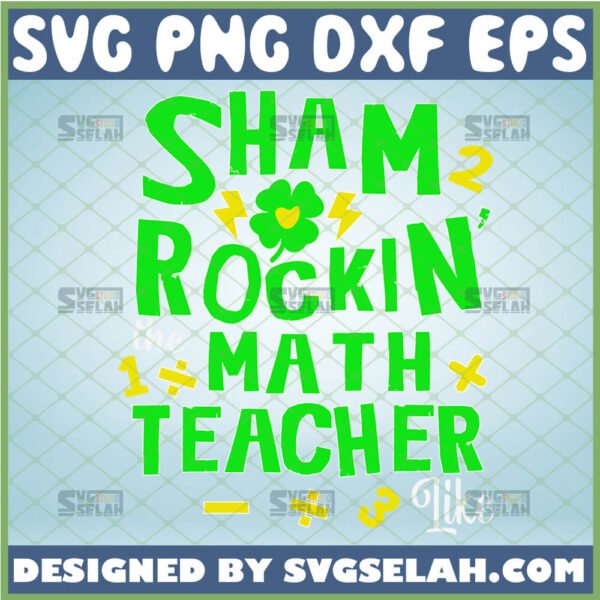 sham rockin the teacher life svg teacher st patrick day shirt svg