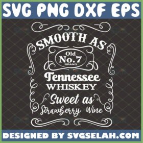 smooth as tennessee whiskey svg silhouette file for cricut chris stapleton svg jack daniels label inspired