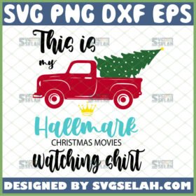 this is my hallmark christmas movies watching shirt svg holiday gifts