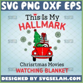 this is my hallmark movie watching blanket svg christmas holiday gifts