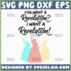 you want a revolution i want a revelation svg alexander hamilton musical gifts schuyler sisters svg