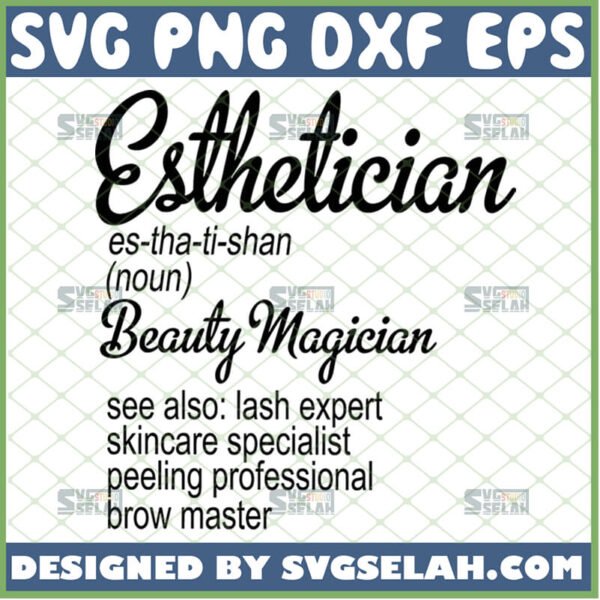 esthetician beauty magician svg esthetician definition svg skincare beauty salon cricut designs