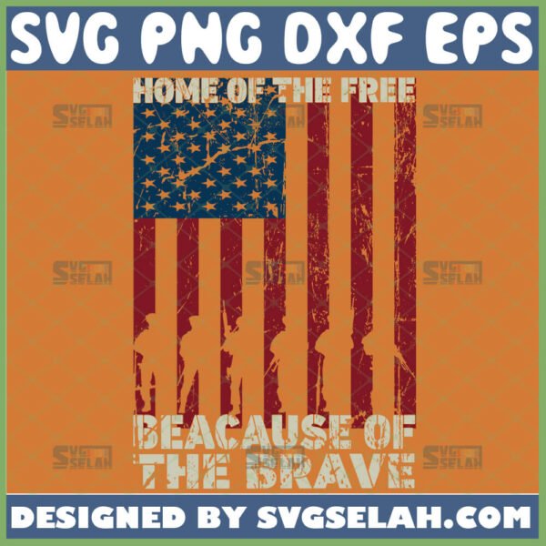 home of the free because of the brave flag svg memorial veterans day gifts