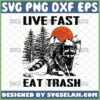 live fast eat trash svg funny raccoon shirt ideas