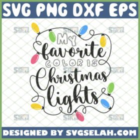 my favorite color is christmas lights svg