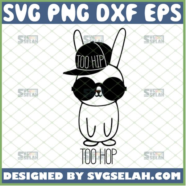 too hip to hop svg hip hop bunny svg