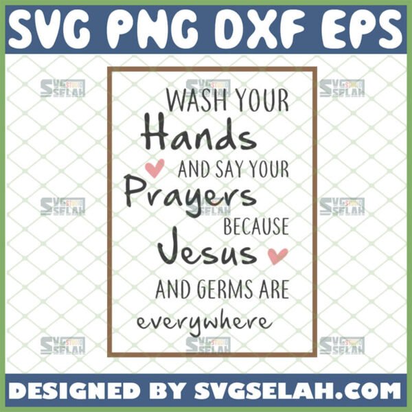 wash your hands and say your prayers svg bathroom wall decal ideas