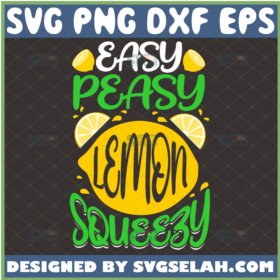 easy peasy lemon squeezy svg