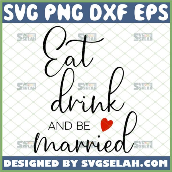 eat drink and be married svg wedding sign svg