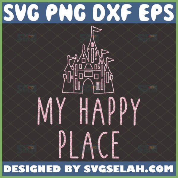 this is my happy place disney svg glitter castle version