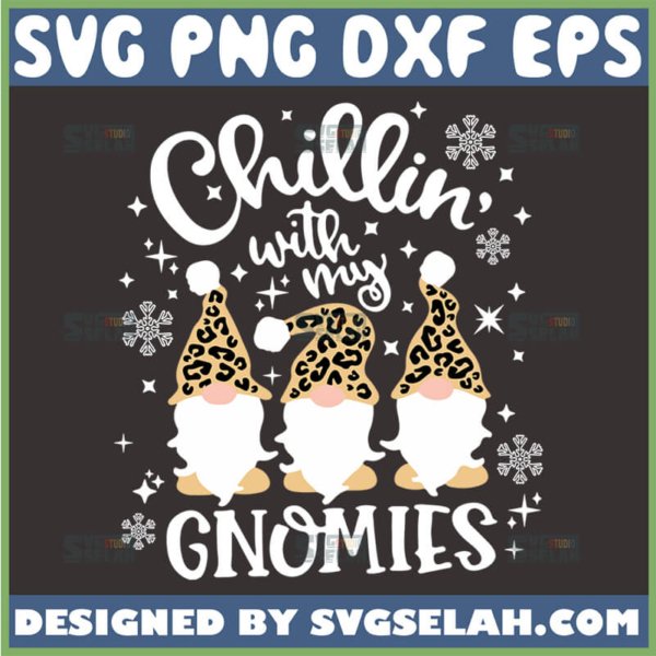 chillin with my gnomies christmas svg