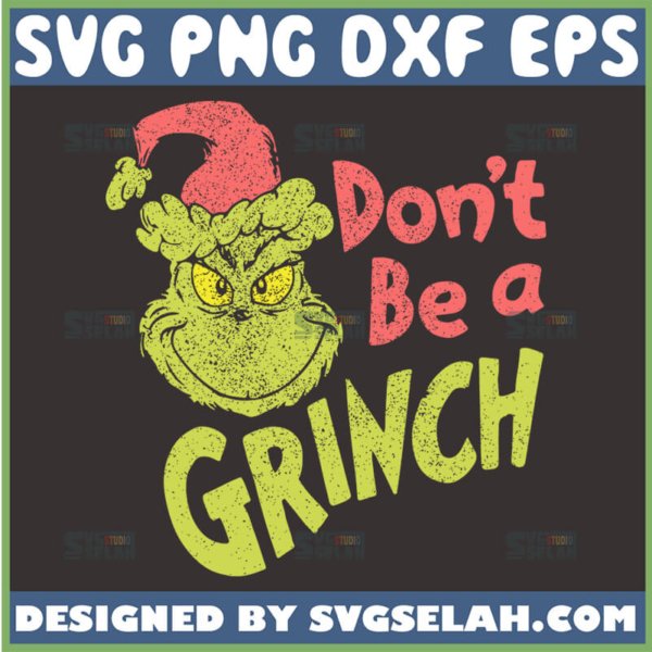 dont be a grinch svg