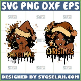 have a melanin christmas svg bundle