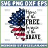 home of the free because of the brave sunflower svg