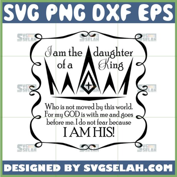 i am the daughter of a king svg proverbs 31 svg