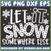 let it snow somewhere else svg