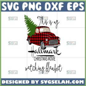 this is my hallmark christmas movie watching blanket svg