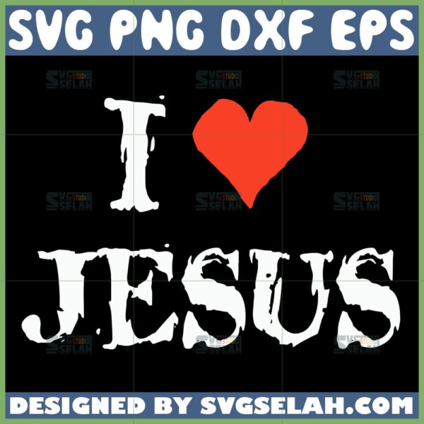 i love jesus svg