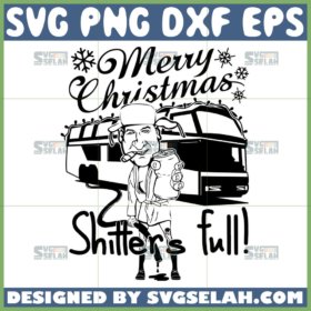 merry christmas shitter was full cousin eddie svg