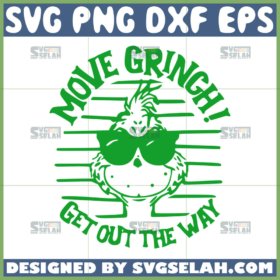 movie grinch get out the way svg funny grinch svg