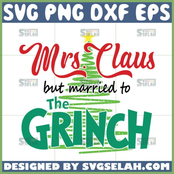 mrs claus but married to the grinch svg christmas tree svg