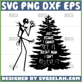 nightmare before christmas quotes svg just because i cannot see it doesnt mean i cant believe it svg