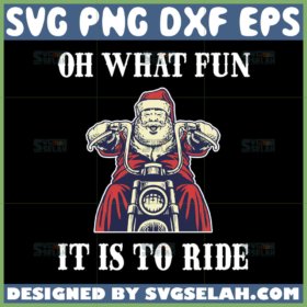 oh what fun it is to ride svg funny santa claus svg