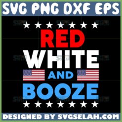 red white and booze svg 4th of july svg