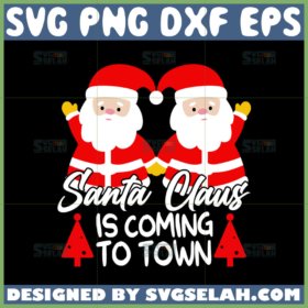 santa claus is comin to town svg