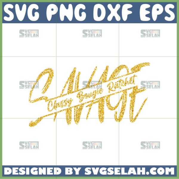 savage classy bougie ratchet glitter svg