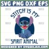 stitch is my spirit animal svg