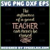 the influence of a good teacher can never be erased svg