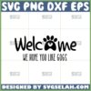 welcome we hope you like dogs svg