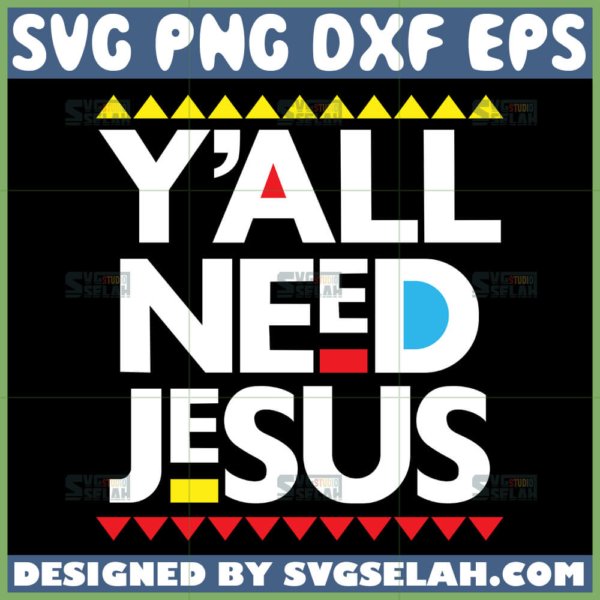 yall need jesus svg