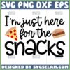 im just here for the snacks svg