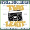 two legit to quit svg radio svg