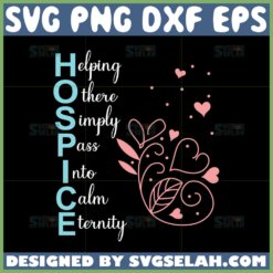 hospice nurse svg helping othere simply pass into calm eternity svg