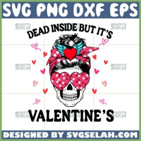 dead inside but its valentine svg messy bun skull valentine svg