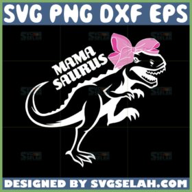 mamasaurus svg mom dinosaur svg