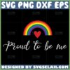 proud to be me lgbt svg