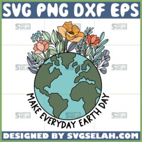 floral make everyday earth day 2022 svg