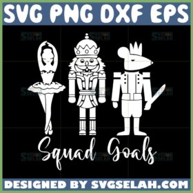 nutcracker christmas squad goal svg