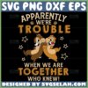 apparently we are trouble when we are together who knew svg chip and dale quotes svg