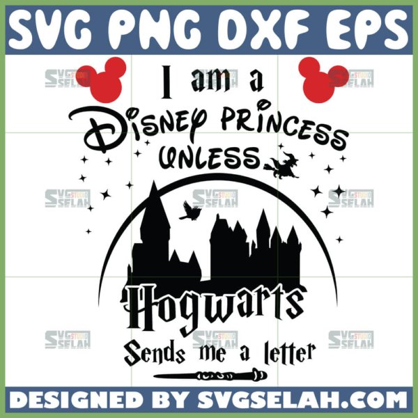 i am a disney princess unless hogwarts send me a letter svg disney harry potter svg